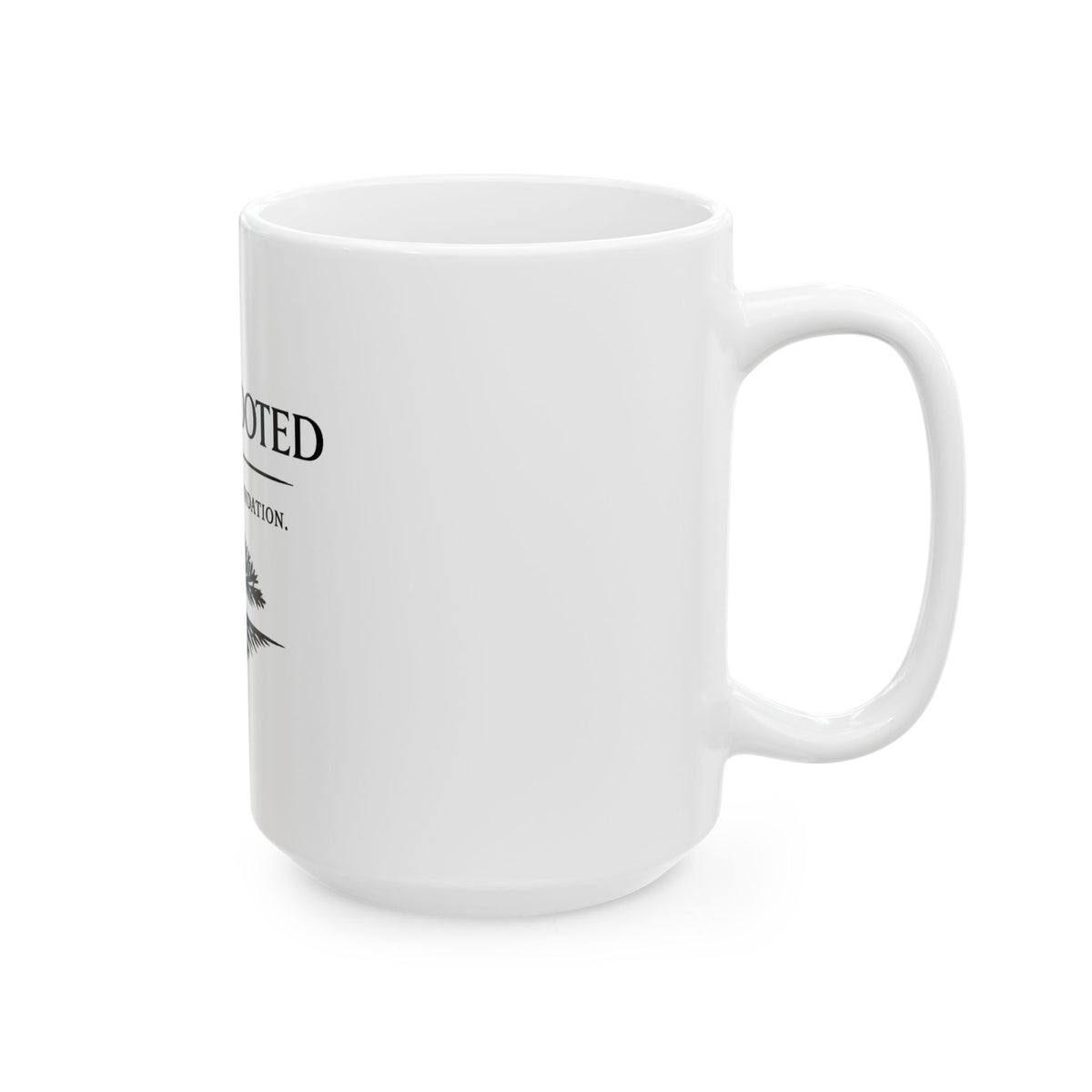 Still & Rooted White Mug — 'Faith. Focus. Foundation.' Inspirational Coffee Cup (11oz/15oz)