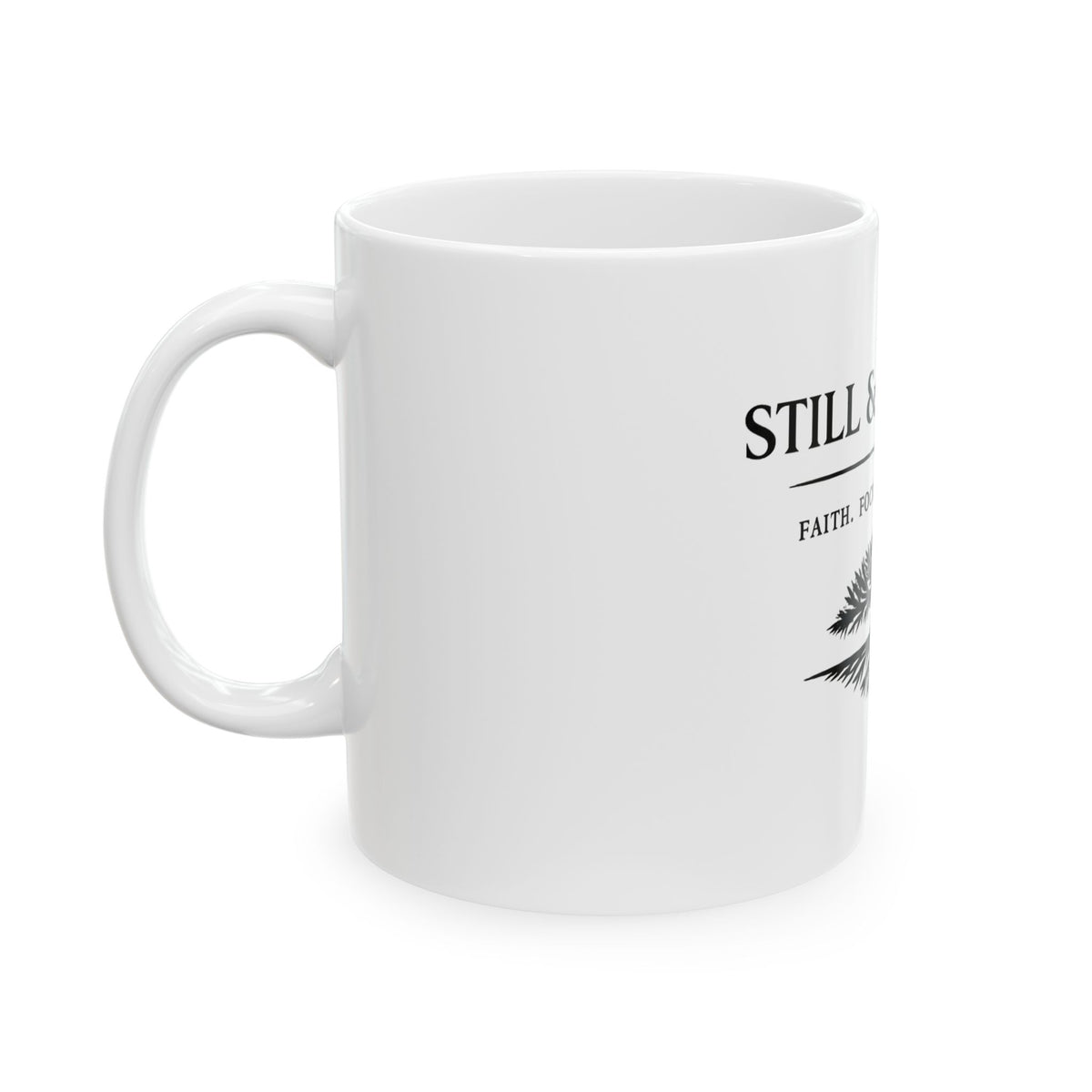 Still & Rooted White Mug — 'Faith. Focus. Foundation.' Inspirational Coffee Cup (11oz/15oz)