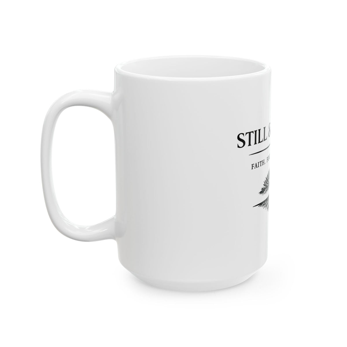 Still & Rooted White Mug — 'Faith. Focus. Foundation.' Inspirational Coffee Cup (11oz/15oz)
