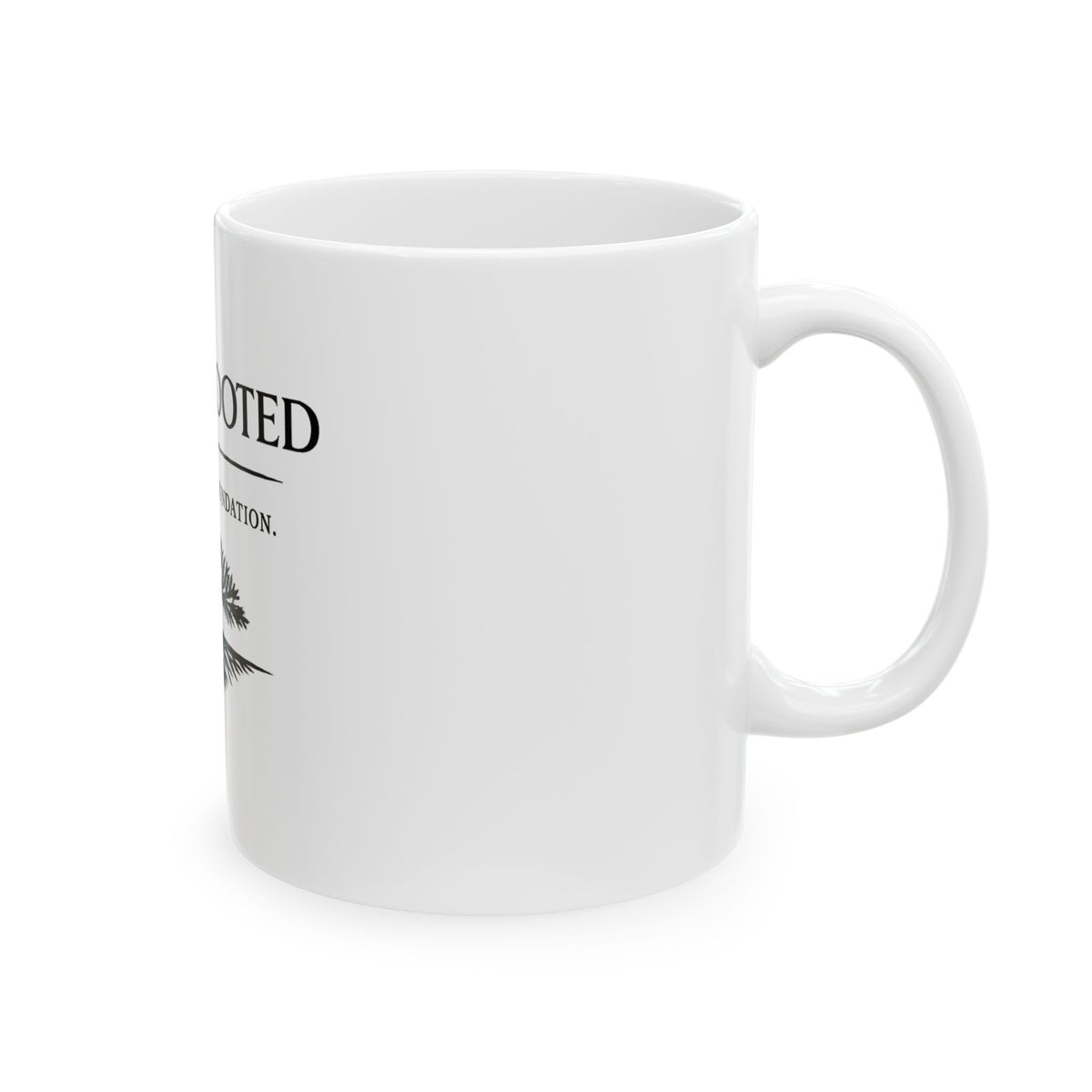 Still & Rooted White Mug — 'Faith. Focus. Foundation.' Inspirational Coffee Cup (11oz/15oz)